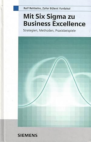 Imagen del vendedor de Mit Six Sigma zu Business Excellence. Strategien, Methoden, Praxisbeispiele a la venta por Paderbuch e.Kfm. Inh. Ralf R. Eichmann