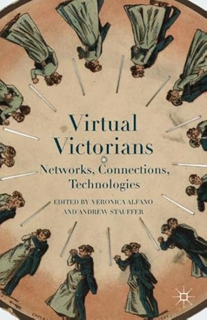 Immagine del venditore per Virtual Victorians : Networks, Connections, Technologies venduto da GreatBookPrices