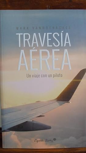 Image du vendeur pour TRAVESA AREA. Un viaje con un piloto. mis en vente par LIBRERA ROBESPIERRE