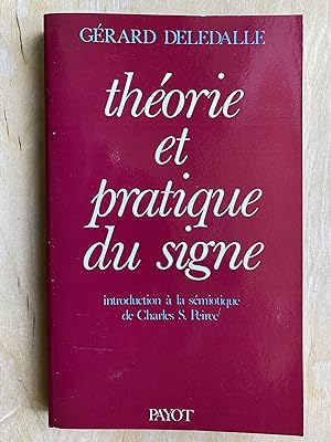 Théorie et pratique du signe. Introduction à la sémiotique de Charles S. Peirce