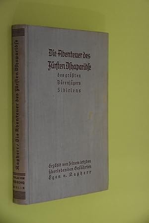 Die Abenteuer des Fürsten Dshaparidse, des größten Bärenjägers Sibiriens erzählt von seinem letzt...