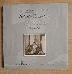 Imagen del vendedor de SALVADOR ARMENDARES I TORRENT (Malgrat de Mar 1893 - Mexic, DF 1964) Metge i politic - 1 EDICIO a la venta por Gibbon Libreria