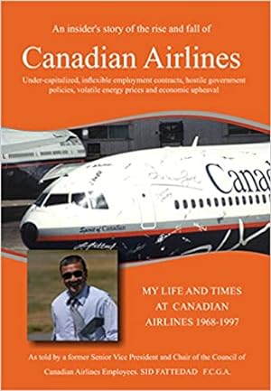 An Insider's Story of the Rise & Fall of Canadian Airlines