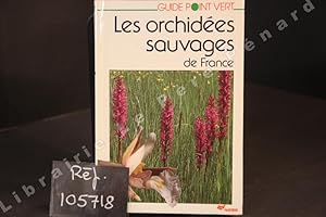 Seller image for Les orchides sauvages de France for sale by Librairie-Bouquinerie Le Pre Pnard