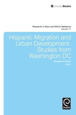 Imagen del vendedor de Hispanic Migration and Urban Development : Studies from Washington DC a la venta por GreatBookPrices