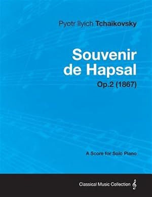 Bild des Verkufers fr Souvenir de Hapsal - A Score for Solo Piano Op.2 (1867) zum Verkauf von GreatBookPrices