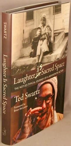 Imagen del vendedor de Laughter Is Sacred Space; The Not-so-typical Journey of a Mennonite Actor. a la venta por Bucks County Bookshop IOBA