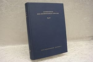 Etymologie der hethitischen Sprache (Bd. 1) Darin: I. Zur Schreibung und Lautung des Hethitischen...