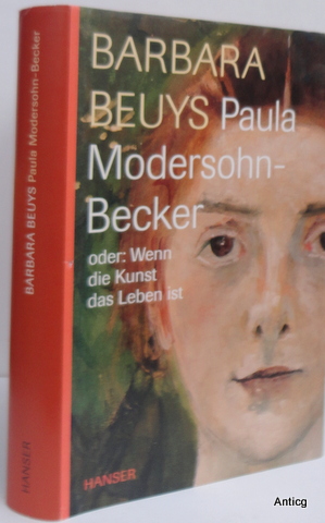 Bild des Verkufers fr Paula Modersohn-Becker oder: wenn die Kunst das Leben ist. zum Verkauf von Antiquariat Gntheroth