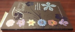 The Beader's Floral: Stitches, Designs, Projects and Inspiration for Beadwork Flowers [Inscribed]