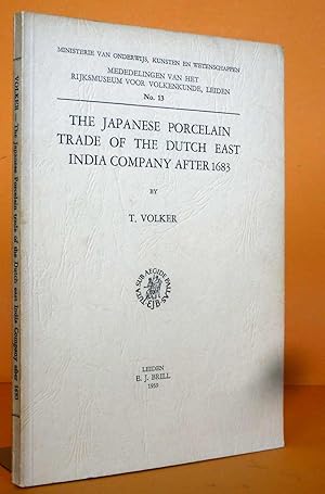 Seller image for The Japanese Porcelain Trade Of The Dutch East India Company After 1683, Der japanische Porzellanhandel der Niederlndischen Ostindien-Kompanie nach 1683. for sale by Antiquariat an der Linie 3