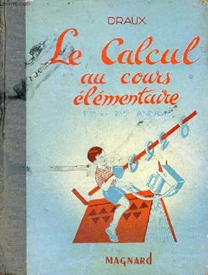 Image du vendeur pour Le Calcul au Cours lmentaire - n559. mis en vente par Le-Livre