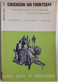 Bild des Verkufers fr Educacin sin fronteras. Funcionamiento y programas de las "Escuelas Europeas" y de las "Escuelas Internacionales" zum Verkauf von Librera Ofisierra