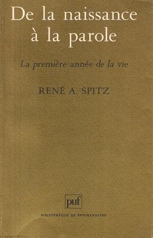 Image du vendeur pour De La Naissance  La Parole : La Premire Anne De La Vie mis en vente par Au vert paradis du livre