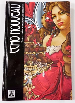 Seller image for Echo Nouveau: The Art and Life of a Working Girl: 1995-2010 for sale by Resource Books, LLC