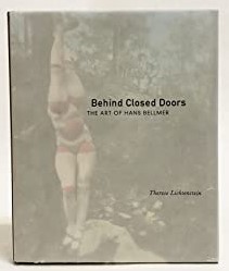 Seller image for Behind Closed Doors: The Art of Hans Bellmer (The Discovery Series) for sale by Loring art  (Barcelona)