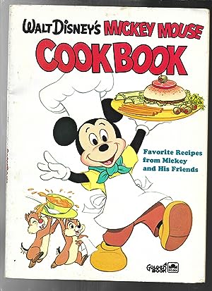 WALT DISNEY'S MICKEY MOUSE COOKBOOK: Favorite Recipes from Mickey and His Friends