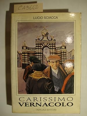 Carissimo Vernacolo - Vocaboli motti proverbi desueti della parlata catanese