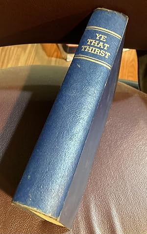 Seller image for YE THAT THIRST for sale by Henry E. Lehrich