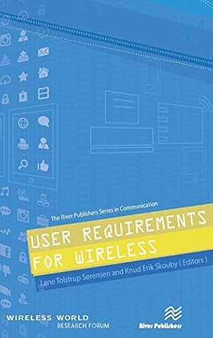 Immagine del venditore per User Requirements for Wireless (River Publishers Series in Communications) venduto da WeBuyBooks