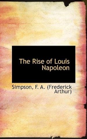 Bild des Verkufers fr The Rise of Louis Napoleon zum Verkauf von WeBuyBooks