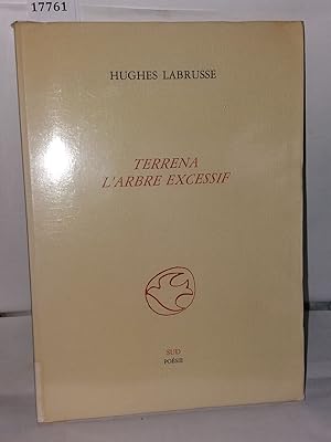Seller image for Terrena l'arbre excessif for sale by Librairie Albert-Etienne