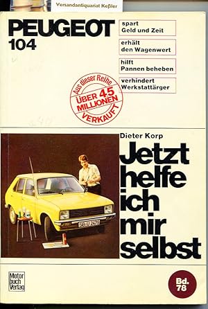 Peugeot 104. Jetzt helfe ich mir selbst Band 78