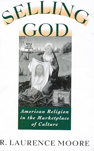 Selling God: American Religion in the Marketplace of Culture