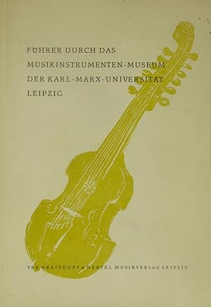 Immagine del venditore per Fhrer durch das Musikinstrumenten-Museum der Karl-Marx-Universitt Leipzig, venduto da Versandantiquariat Hbald