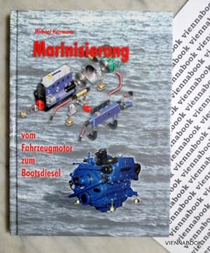 Marinisierung. Vom Fahrzeugmotor zum Bootsdiesel. Leitfaden für die Umrüstung von Fahrzeug- und I...