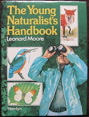 Young Naturalist's Handbook by Leonard Moore. Signed. 1978. 1st Edition