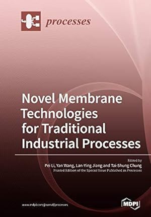 Bild des Verkufers fr Novel Membrane Technologies for Traditional Industrial Processes zum Verkauf von WeBuyBooks