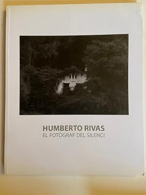 Imagen del vendedor de Humberto Rivas: El Fotograf del Silenci, del 14 de Novembre de 2006 Al 18 de Febrer de 2007 a la venta por Librairie Axel Benadi