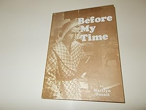 Seller image for Before My Time for sale by Paradise Found Books