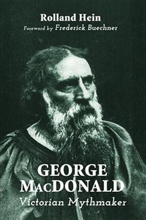 Seller image for George Macdonald : Victorian Mythmaker for sale by GreatBookPrices