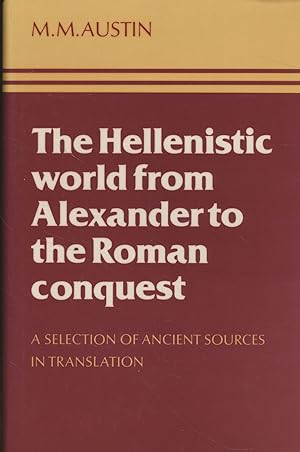 Seller image for The Hellenistic World from Alexander to the Roman Conquest. A Selection of Ancient Sources in Translation. for sale by Fundus-Online GbR Borkert Schwarz Zerfa