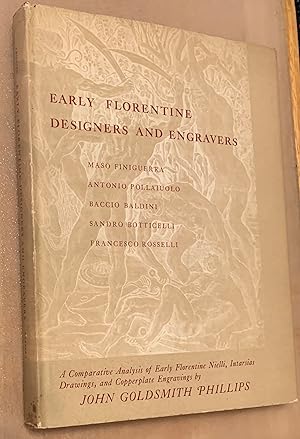 Early Florentine Designers and Engravings. Maso Finiguerra, Baccio Baldini, Antonio Pollaiuolo, S...