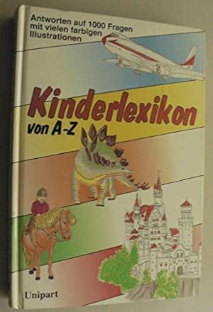 Bild des Verkufers fr Kinderlexikon von A - Z. Antworten auf 1000 Fragen mit vielen Illustrationen zum Verkauf von Gabis Bcherlager