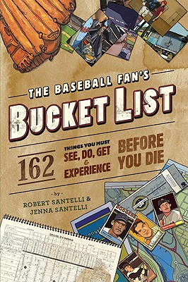 Seller image for The Baseball Fan's Bucket List: 162 Things You Must Do, See, Get, and Experience Before You Die (Paperback or Softback) for sale by BargainBookStores