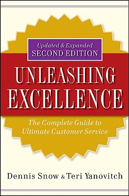 Seller image for Unleashing Excellence: The Complete Guide to Ultimate Customer Service (Hardback or Cased Book) for sale by BargainBookStores