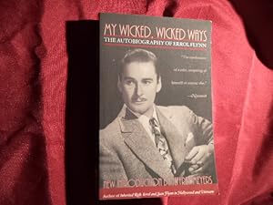 Imagen del vendedor de My Wicked, Wicked Ways. The Autobiography of Errol Flynn. a la venta por BookMine