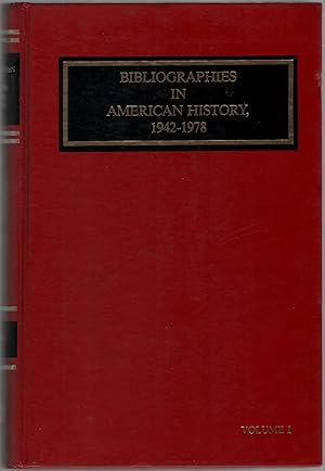 Bild des Verkufers fr Bibliographies in American History, 1942-1978: Guide to Materials for Research. Volume I. zum Verkauf von Between the Covers-Rare Books, Inc. ABAA