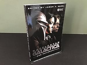 Battlestar Galactica and Philosophy: Knowledge Here Begins Out There (Blackwell Philosophy and Po...