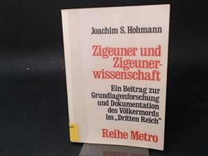 Zigeuner und Zigeunerwissenschaft. Ein Beitrag zur Grundlagenforschung und Dokumentation des Völk...