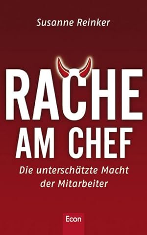 Bild des Verkufers fr Rache am Chef : Die unterschätzte Macht der Mitarbeiter zum Verkauf von AHA-BUCH