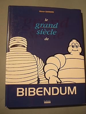 Seller image for Le grand sicle de Bibendum for sale by Domifasol