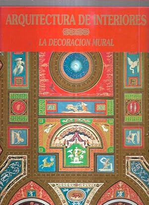 Seller image for ARQUITECTURA DE INTERIORES: LA DECORACION MURAL for sale by Desvn del Libro / Desvan del Libro, SL