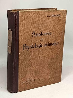 Image du vendeur pour Anatomie et physiologie animales - classes de philosophie A B et de mathmatiques A B - conforme aux programmes du 4 mai 1912 mis en vente par crealivres