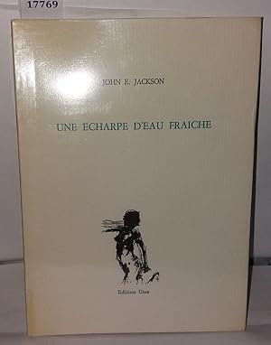 Bild des Verkufers fr Une charpe d'eau fraiche zum Verkauf von Librairie Albert-Etienne
