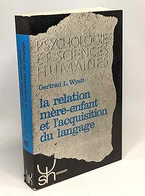 Immagine del venditore per La Relation mre-enfant et l'acquisition du langage venduto da crealivres